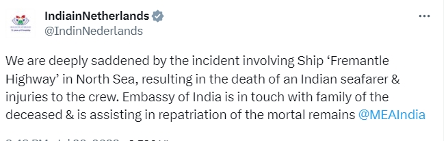 Embassy of India in The Hague expresses sadness at incident involving Ship ‘Fremantle Highway’, resulted death of Indian seafarer