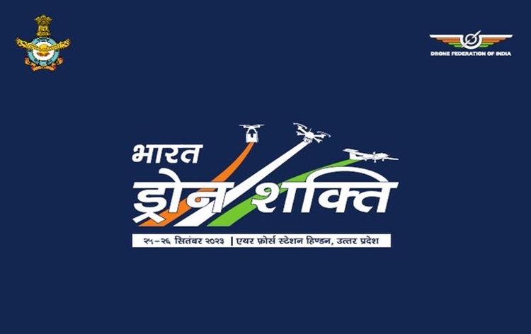 IAF & Drone Federation of India to co-host Bharat Drone Shakti – 2023 at IAF airbase in Hindan Ghaziabad, UP from 25th September