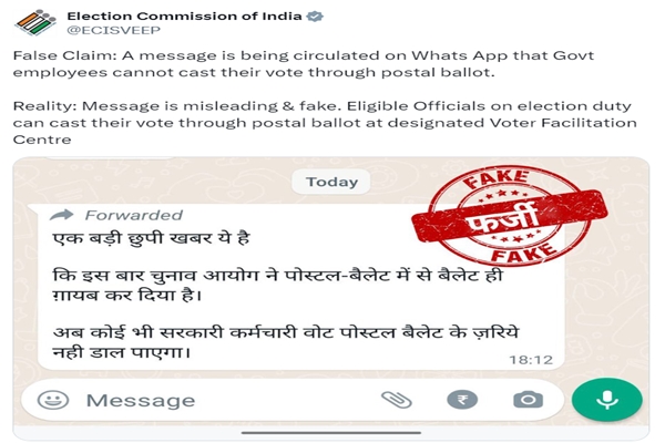 ECI terms false claim of messages being circulated on social media platforms that government employees can not cast vote through postal ballot