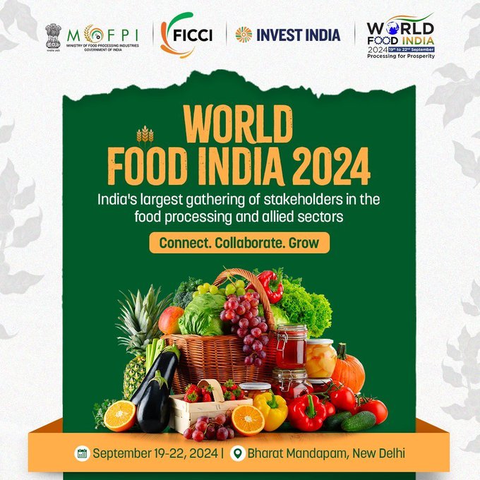 नई दिल्‍ली: चार दिवसीय कार्यक्रम वर्ल्‍ड फूड इंडिया-2024 की भारत मंडपम में आज होगी शुरूआत