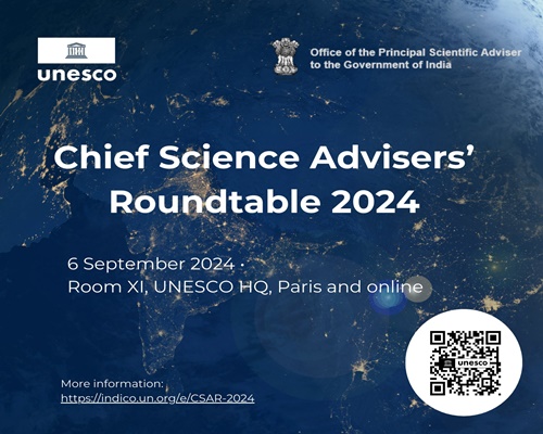 2024 Edition of Chief Science Advisers’ Roundtable to organise at UNESCO headquarter on Friday