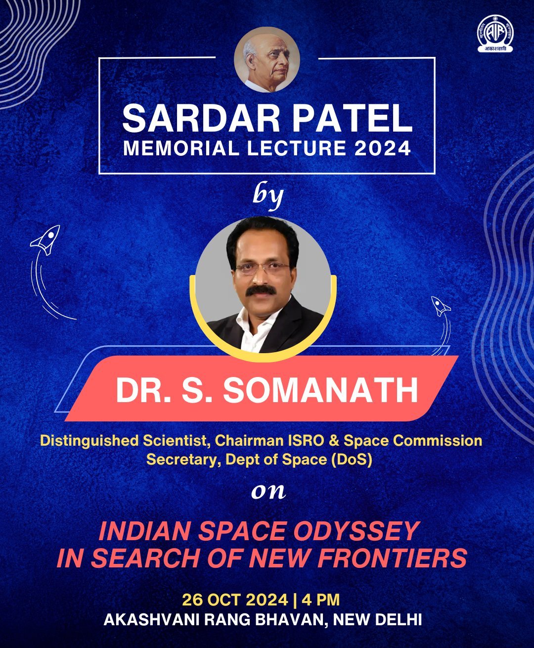 ISRO Chairman to deliver Sardar Patel Memorial Lecture 2024 at Akashwani premises in New Delhi today