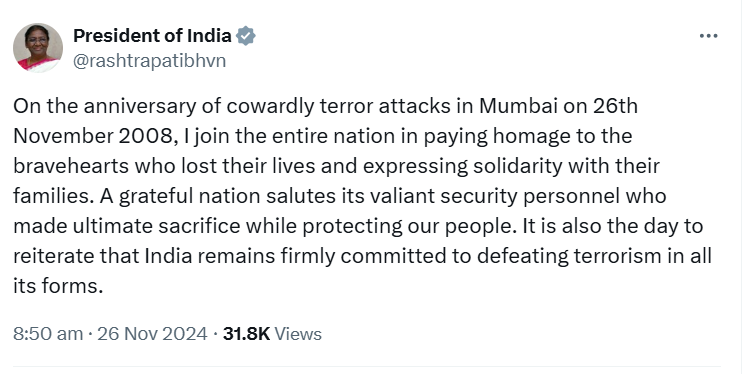 राष्ट्रपति द्रौपदी मुर्मु ने मुंबई में 26 नवंबर 2008 को हुए आतंकी हमले की बरसी पर अपनी जान गंवाने वाले बहादुरों को श्रद्धांजलि दी