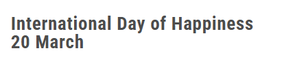 दुनिया भर में आज अंतरराष्ट्रीय प्रसन्‍नता दिवस मनाया जा रहा है