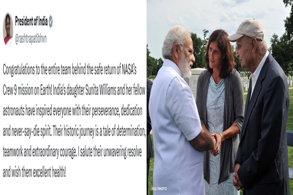 રાષ્ટ્રપતિ, પ્રધાનમંત્રી અને ગુજરાતના મુખ્યમંત્રીએ સુનિતા વિલિયમ્સ અને બૂચ વિલ્મરને અભિનંદન પાઠવ્યાં