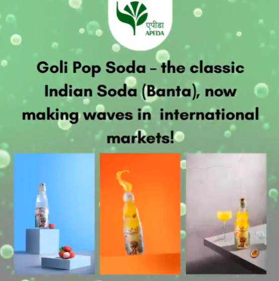 पारंपरिक भारतीय गोली सोडा फिर से वैश्विक स्तर पर अपनी पहचान बना रहा है: एपीडा   