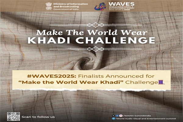 Shortlist Announced for ‘Make the World Wear Khadi’ Challenge Ahead of WAVES Summit 2025