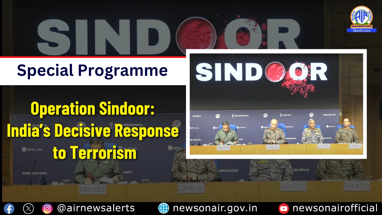 Operation Sindoor: India’s Decisive Response to Terrorism (2115-2200hrs)