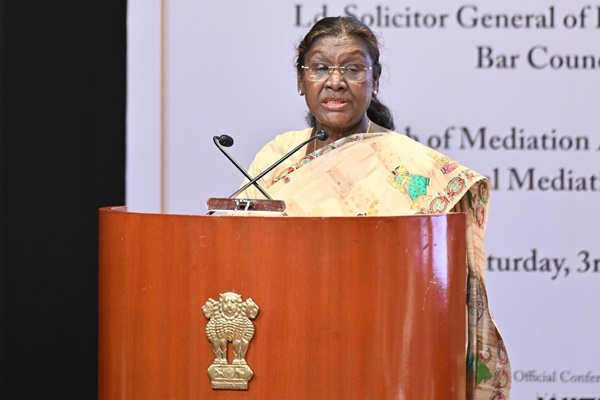 Mediation Can Accelerate Justice & Ease Court Burden, Says President Droupadi Murmu