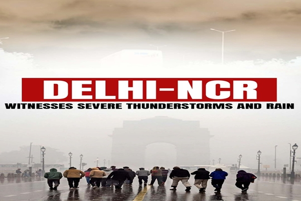Severe thunderstorms, rain provide relief to Delhi NCR from heatwave