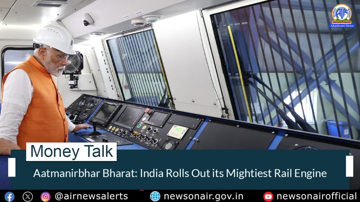 Money Talk : Aatmanirbhar Bharat: India Rolls Out its Mightiest Rail Engine