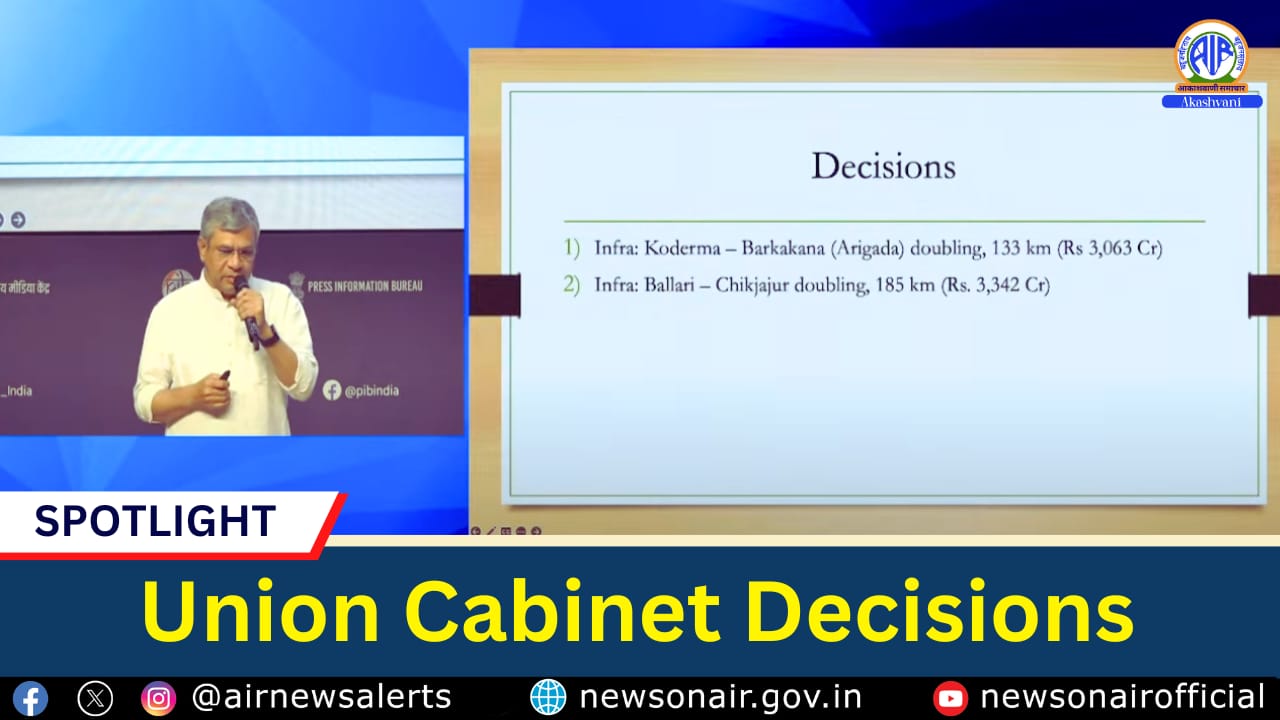 Spotlight – Union Cabinet Decisions
