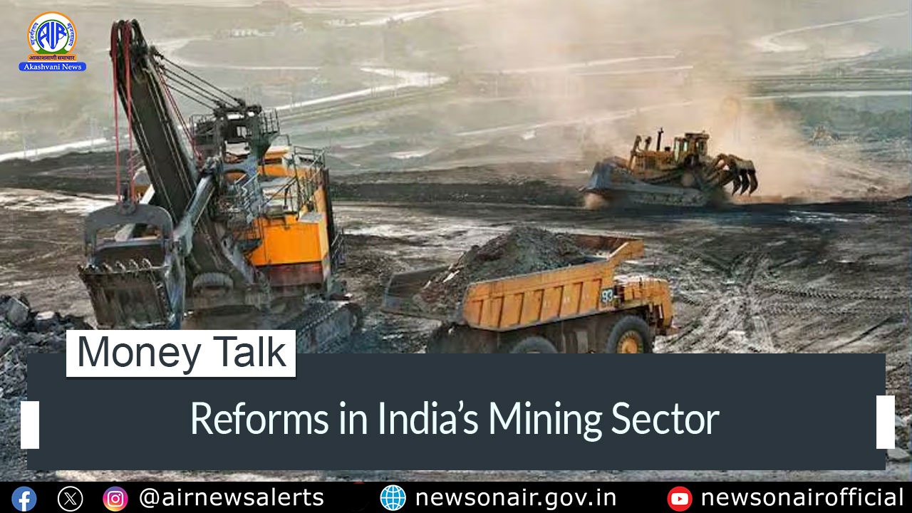Money Talk: Reforms in India’s Mining Sector