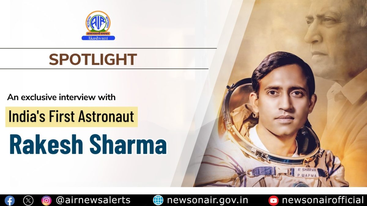Spotlight : An Exclusive Interview with India’s First Astronaut Rakesh Sharma