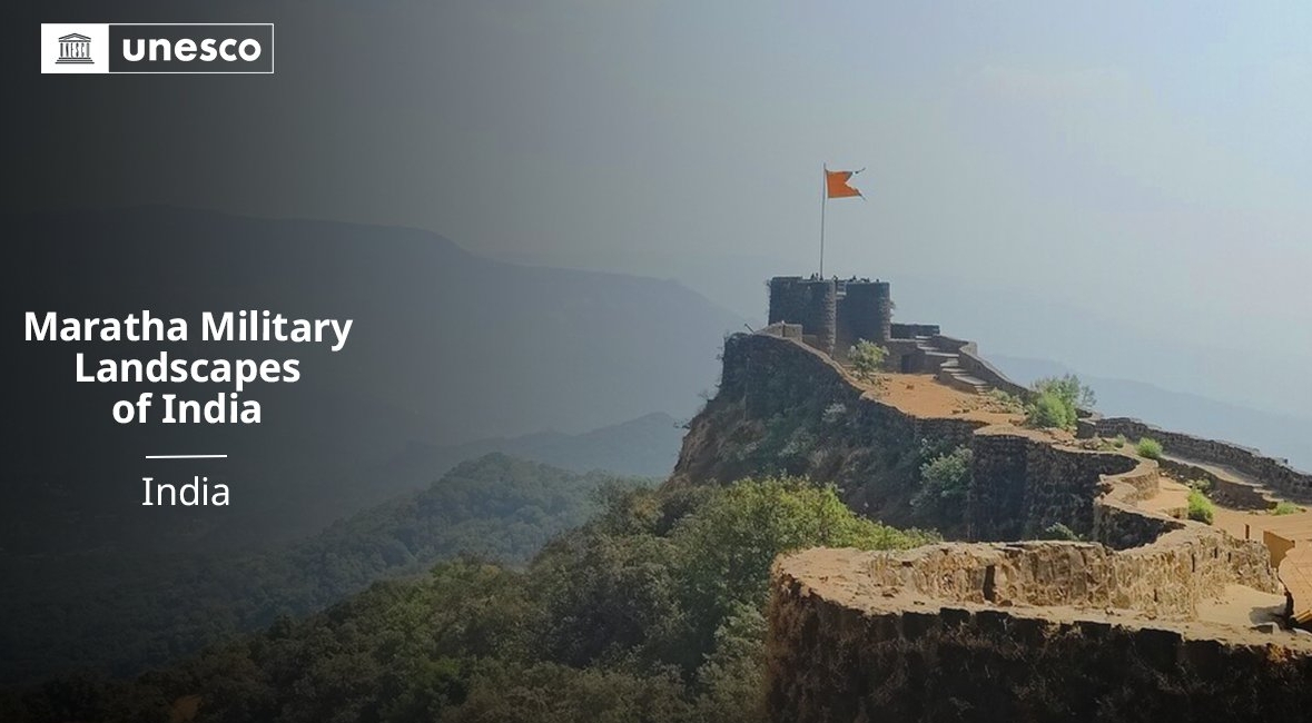 Maratha Military Landscapes of India inscribed in UNESCO’s World Heritage list