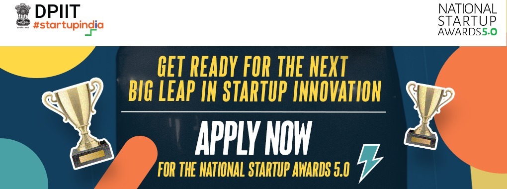 उद्योग और अंतर्राष्‍ट्रीय व्‍यापार संवर्धन विभाग ने राष्‍ट्रीय स्‍टार्टअप पुरस्‍कार के 5वें संस्‍करण के लिए आवेदन आमंत्रित किए