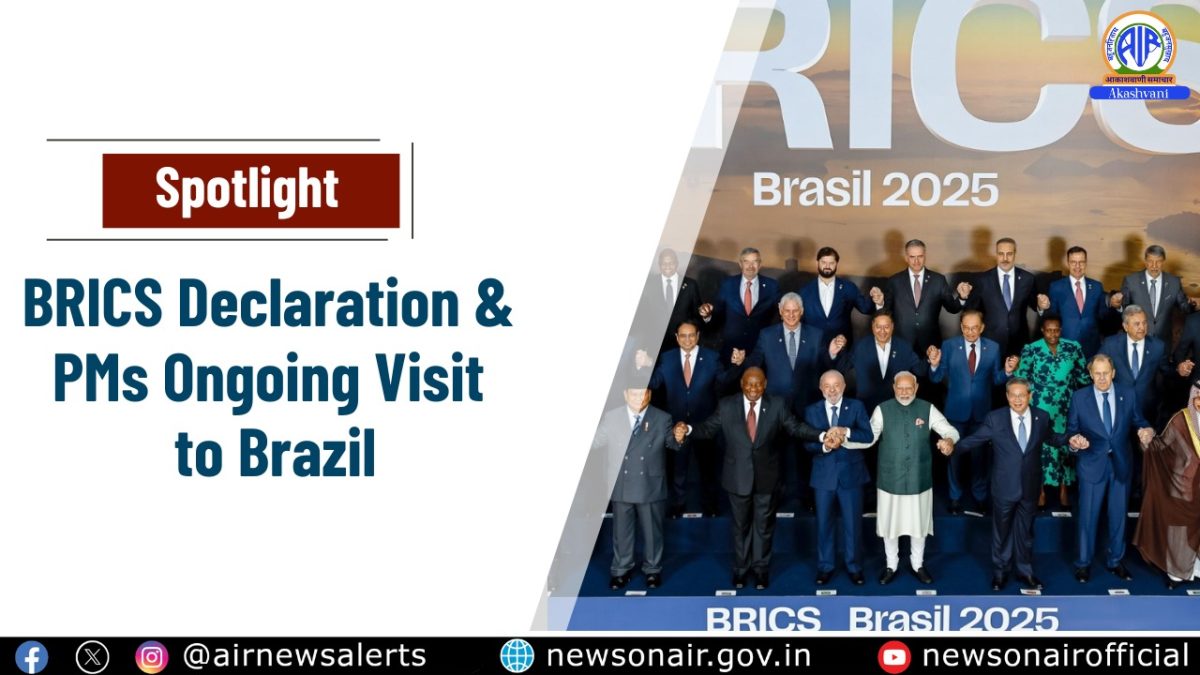 Spotlight : BRICS Declaration and Prime Minister’s Visit to Brazil