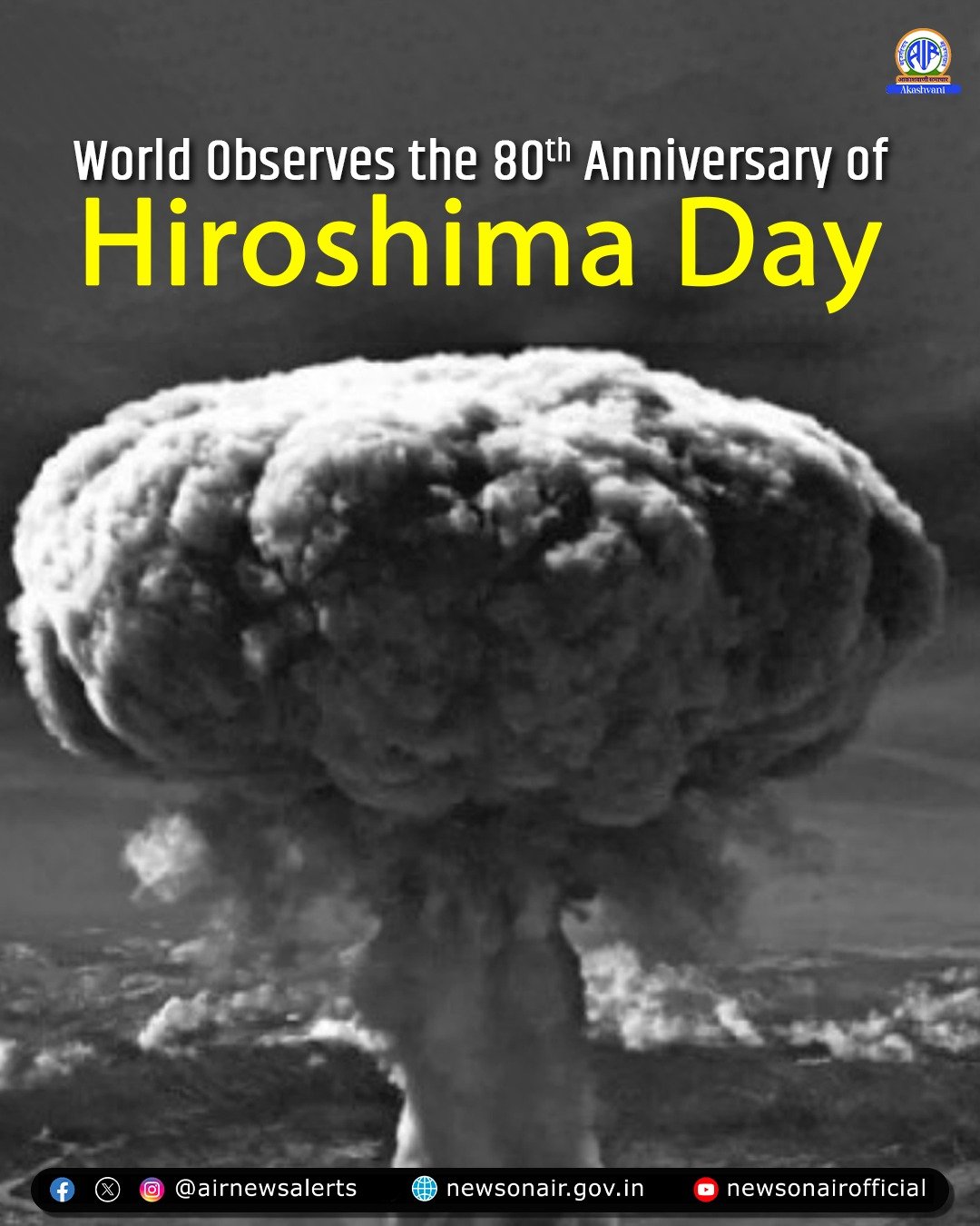 World is observing the 80th anniversary of the first use of a nuclear weapon as Hiroshima Day today