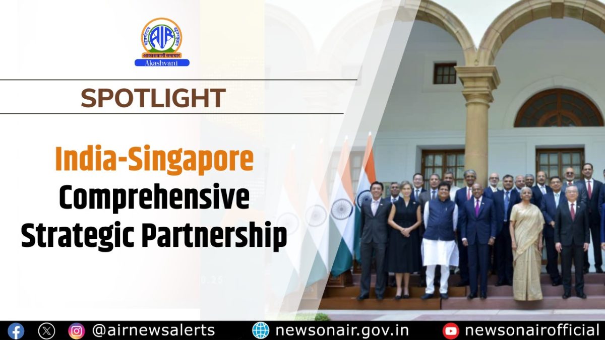Spotlight – India-Singapore Comprehensive Strategic Partnership