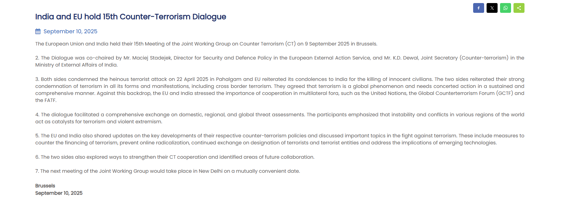 ভারত এবং ইউরোপীয় ইউনিয়নের সন্ত্রাসবাদ বিরোধী যৌথ কর্মীগোষ্ঠীর ১৫ তম বৈঠক গতকাল ব্রাসেলসে অনুষ্ঠিত হয়।