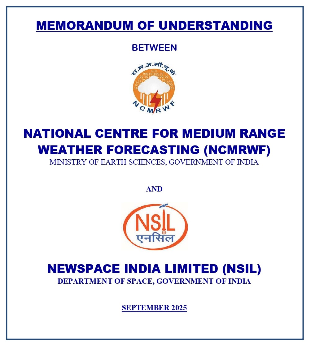 NCMRWF, NSIL Sign MoU to Set Up Direct Broadcast Stations Under Mission Mausam