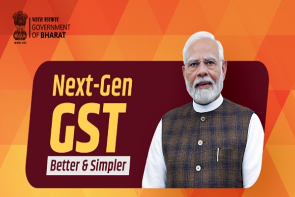 Next-Generation GST Reforms Simplify India’s Indirect Tax System, Bringing Relief to Citizens from 22nd September