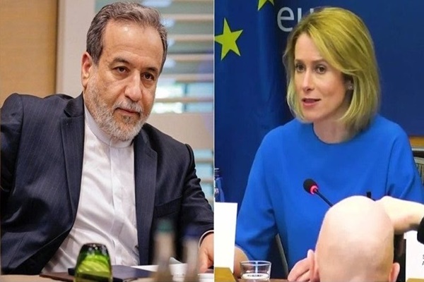 Iran FM Araghchi, EU’s Kaja Kallas Discuss Nuclear Issue Amid Threat of Sanctions