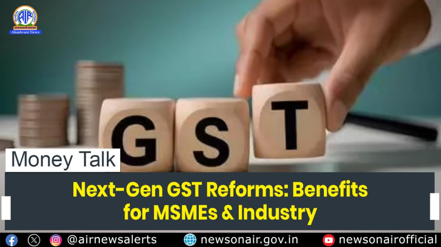 Money Talk : Next-Gen GST Reforms: Benefits for MSMEs and Industry