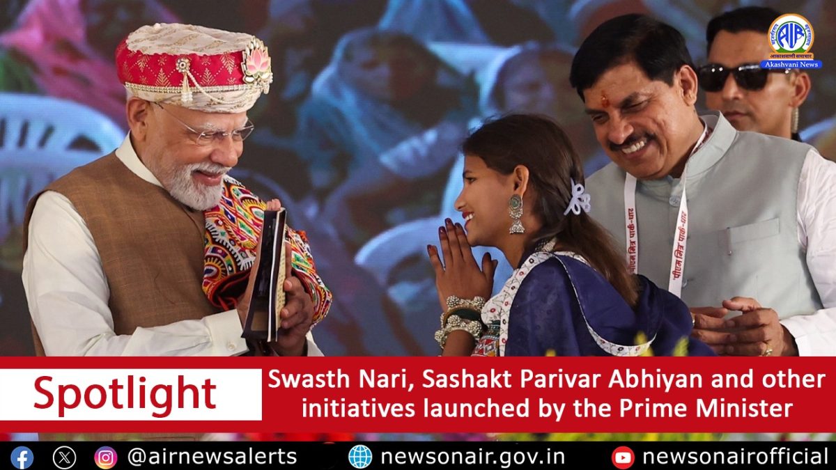 Spotlight : Swashth Nari, Sashakt Parivar Abhiyaan and other initiatives launched by the Prime Minister