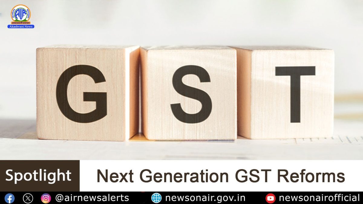 Spotlight : Next Generation GST Reforms