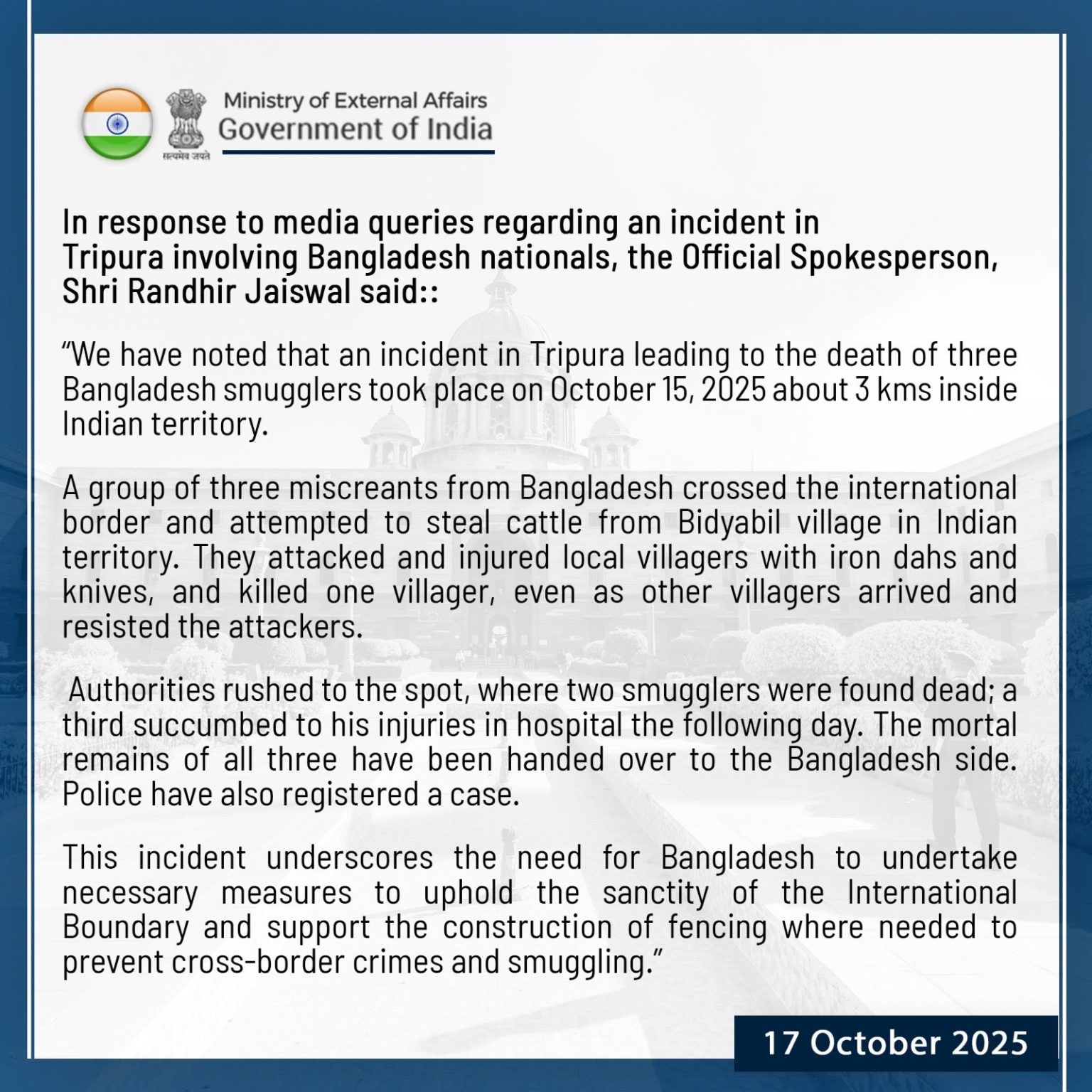 ত্রিপুরায় সাম্প্রতিক ঘটনাবলীতে বাংলাদেশী নাগরিকদের জড়িত থাকার ঘটনায় ভারত বলেছে, আন্তর্জাতিক সীমান্তের পবিত্রতা অক্ষুন্ন রাখতে বাংলাদেশের উচিৎ উপযুক্ত বন্দোবস্ত গ্রহণ করা।