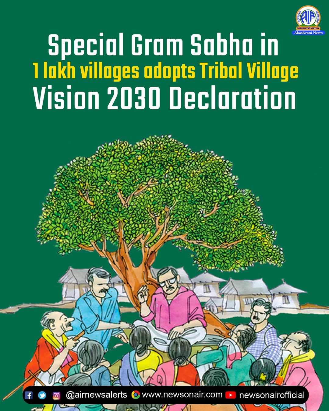 Special Gram Sabha in 1 Lakh Tribal Villages to Adopt Tribal Village Vision 2030 Declaration Today