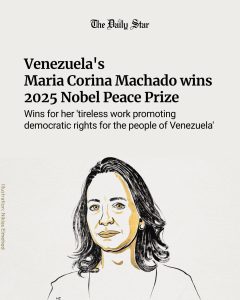 Maria Corina Machado Wins 2025 Nobel Peace Prize for Championing Democracy in Venezuela
