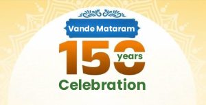 Celebrating 150 Years of Vande Mataram, the Anthem of India’s Freedom Struggle
