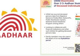   UIDAI نے پورے ملک میں آدھار نظام کو درست کرنے کی کوششوں کے تحت اُن دو کروڑ سے زیادہ افراد کے آدھار نمبرس کو غیر فعال بنا دیا ہے جن کی موت  ہو چکی ہے۔