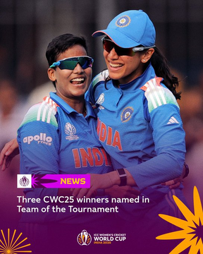 ICC names Mandhana, Rodrigues, and Deepti in Women’s World Cup Team of the Tournament