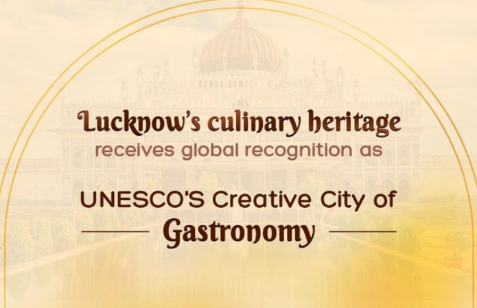 Lucknow Added To Creative Cities List Of UNESCO For Rich & Diverse Culinary Heritage