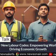 Money Talk : Four New Labour Codes: Empowering Workers, Driving Economic Growth
