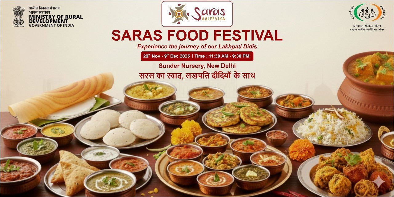 Saras Ajeevika Food Festival 2025 Showcases Women’s Empowerment and India’s Culinary Heritage