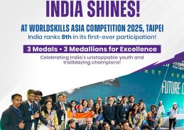 India finishes strong at World Skills Asia Competition 2025, Secures 8th Rank in first-ever participation