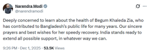 प्रधानमंत्री नरेन्द्र मोदी ने बांग्लादेश की पूर्व प्रधानमंत्री बेगम खालिदा ज़िया के शीघ्र स्वस्थ होने की कामना की