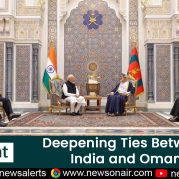 Spotlight :Deepening Ties Between India and Oman.