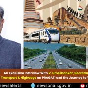 Spotlight : An Exclusive Interview With V. Umashankar, Secretary, Ministry of Road Transport & Highways on Pragati and the Journey to Viksit Bharat @2047.