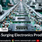Money Talk : India’s Surging Electronics Production