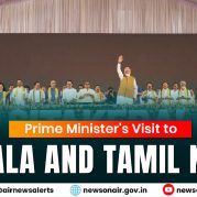 Spotlight : Prime Minister’s Visit to Kerala and Tamilnadu