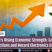Money Talk : India’s Rising Economic Strength: Growth Projections and Record Electronics Exports