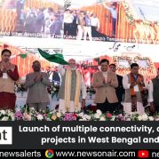 Spotlight : Launch of multiple connectivity, development projects in West Bengal and Assam