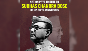 केन्‍द्र सरकार का नेताजी सुभाष चंद्र बोस की 129वीं जयंती पर आज से पराक्रम दिवस का आयोजन