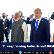 Spotlight : Strengthening India-Israel Bilateral Ties