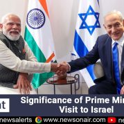 Spotlight – Significance of Prime Minister’s Visit to Israel